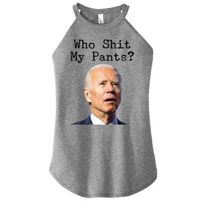 Who Shit My Pant's Funny Anti Joe Biden Women’s Perfect Tri Rocker Tank