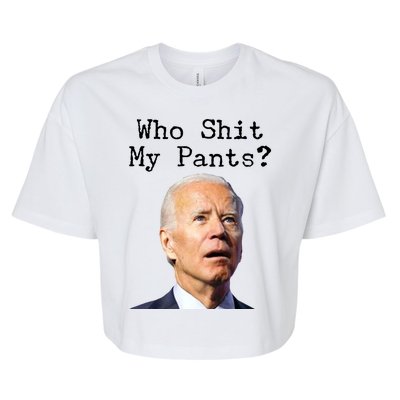 Who Shit My Pant's Funny Anti Joe Biden Bella+Canvas Jersey Crop Tee