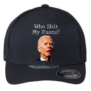 Who Shit My Pants Funny Anti Joe Biden Flexfit Unipanel Trucker Cap