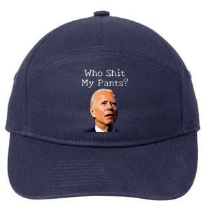 Who Shit My Pants Funny Anti Joe Biden 7-Panel Snapback Hat