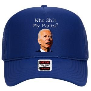 Who Shit My Pants Funny Anti Joe Biden High Crown Mesh Back Trucker Hat