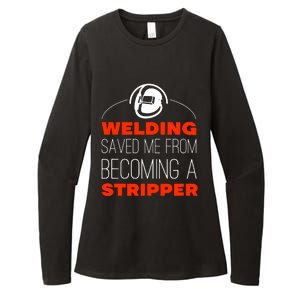 Welding Saved Me From Becoming A Stripper Womens CVC Long Sleeve Shirt