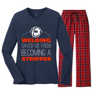 Welding Saved Me From Becoming A Stripper Women's Long Sleeve Flannel Pajama Set 