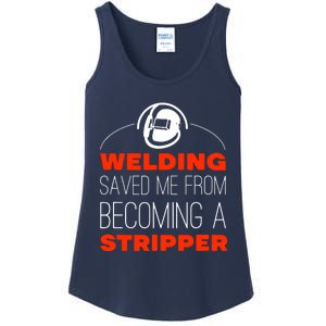 Welding Saved Me From Becoming A Stripper Ladies Essential Tank