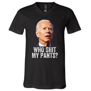 Who Shit My Pants Anti Joe Biden Funny Conservative V-Neck T-Shirt