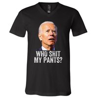 Who Shit My Pants Anti Joe Biden Funny Conservative V-Neck T-Shirt