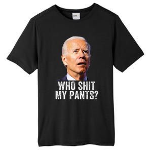 Who Shit My Pants Anti Joe Biden Funny Conservative Tall Fusion ChromaSoft Performance T-Shirt