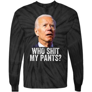 Who Shit My Pants Anti Joe Biden Funny Conservative Tie-Dye Long Sleeve Shirt