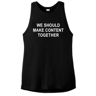 We Should Make Content Together Ladies PosiCharge Tri-Blend Wicking Tank