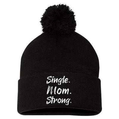 Womens Single Moms Mother's Day GiftSingle Mom Strong Pom Pom 12in Knit Beanie