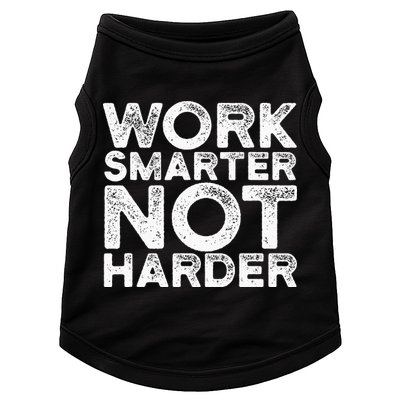 Work Smarter Not Harder Motivational Apparel Doggie Tank