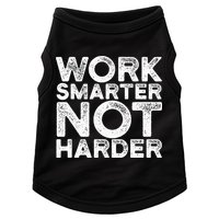 Work Smarter Not Harder Motivational Apparel Doggie Tank