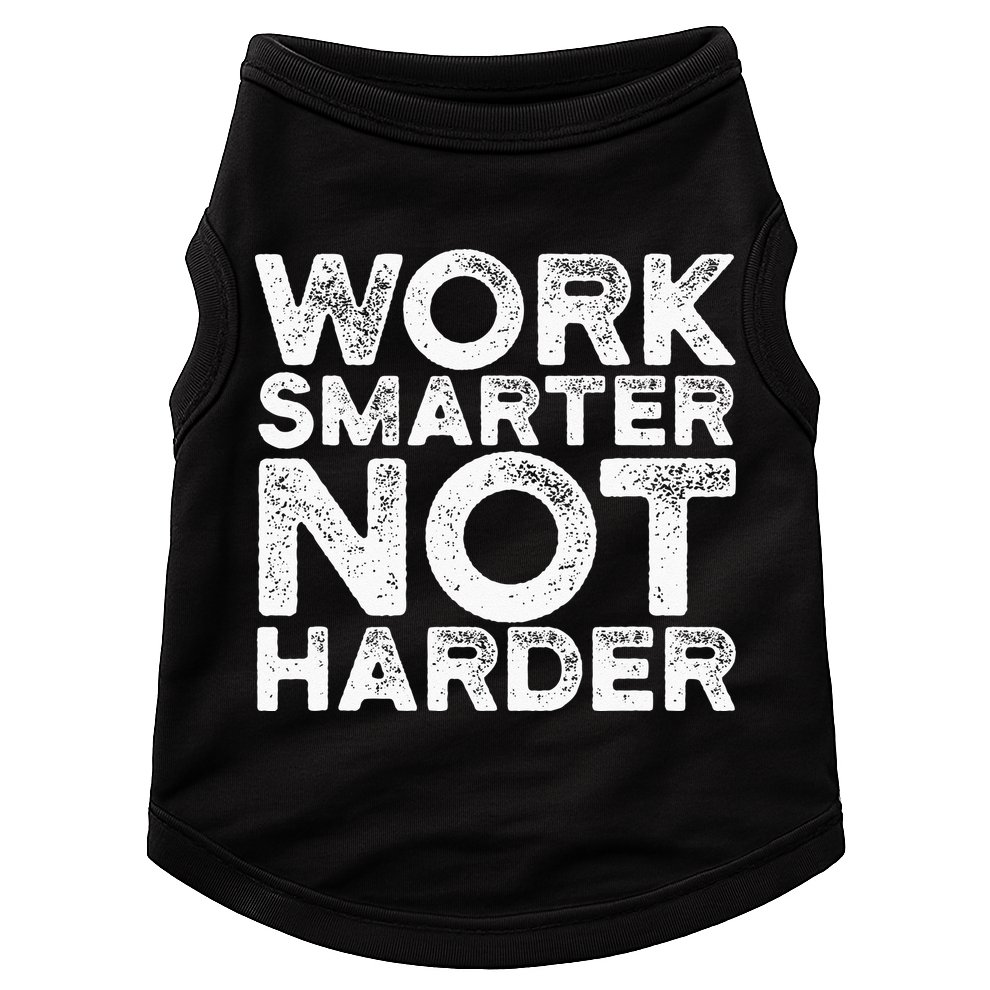 Work Smarter Not Harder Motivational Apparel Doggie Tank