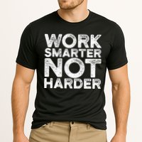 Work Smarter Not Harder Motivational Apparel Performance Shirt