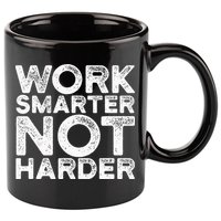 Work Smarter Not Harder Motivational Apparel 11oz C Handle Ceramic Mug