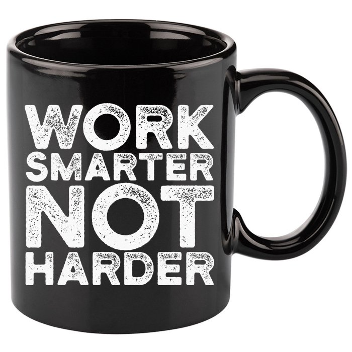 Work Smarter Not Harder Motivational Apparel 11oz C Handle Ceramic Mug