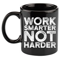 Work Smarter Not Harder Motivational Apparel 11oz C Handle Ceramic Mug