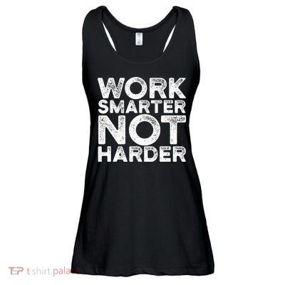 Work Smarter Not Harder Motivational Apparel Ladies Essential Flowy Tank