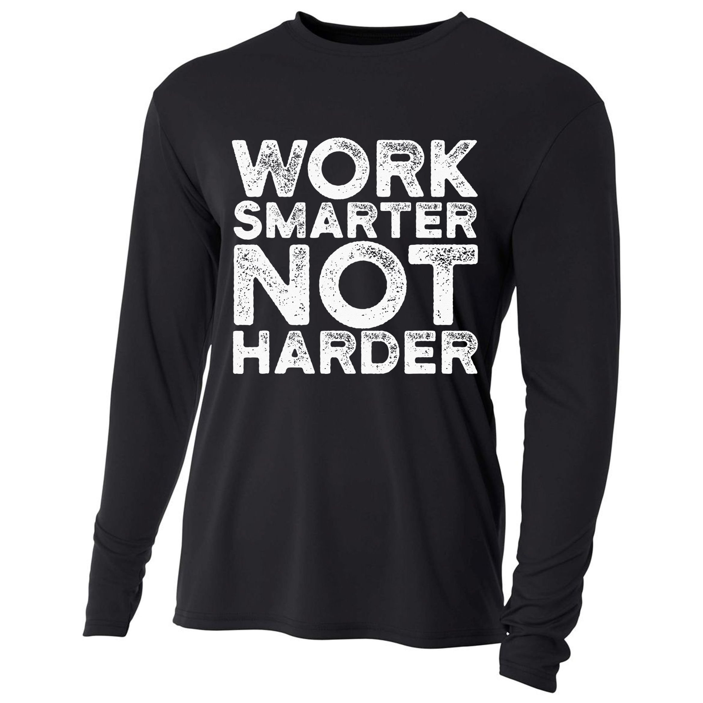 Work Smarter Not Harder Motivational Apparel Cooling Performance Long Sleeve Crew