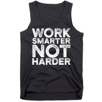 Work Smarter Not Harder Motivational Apparel Tank Top