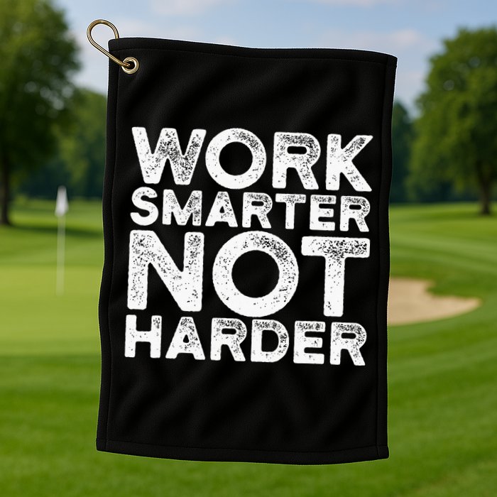 Work Smarter Not Harder Motivational Apparel Golf Towel