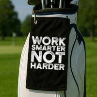 Work Smarter Not Harder Motivational Apparel Golf Towel