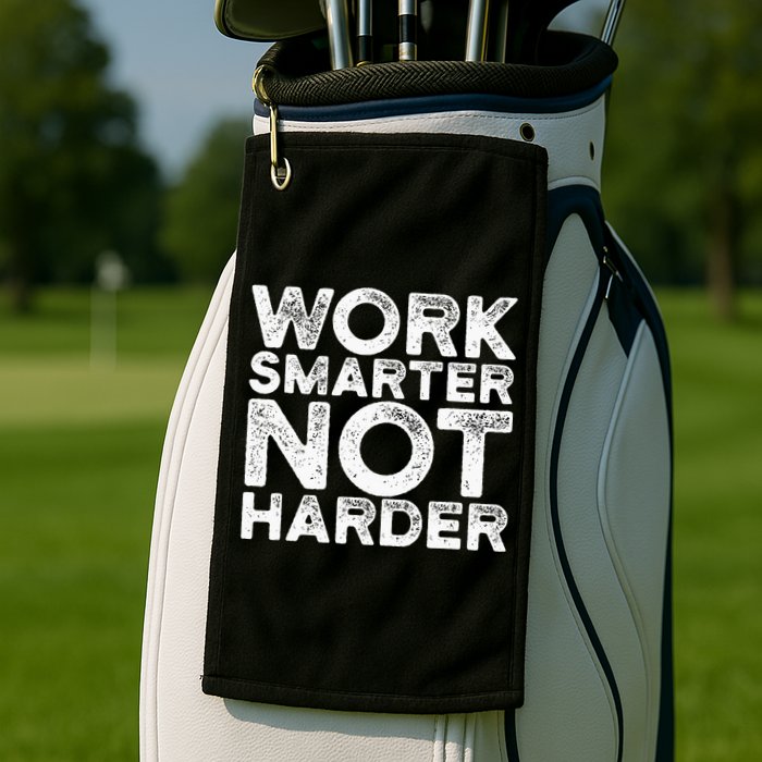 Work Smarter Not Harder Motivational Apparel Golf Towel