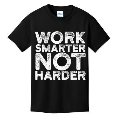 Work Smarter Not Harder Motivational Apparel Kids T-Shirt