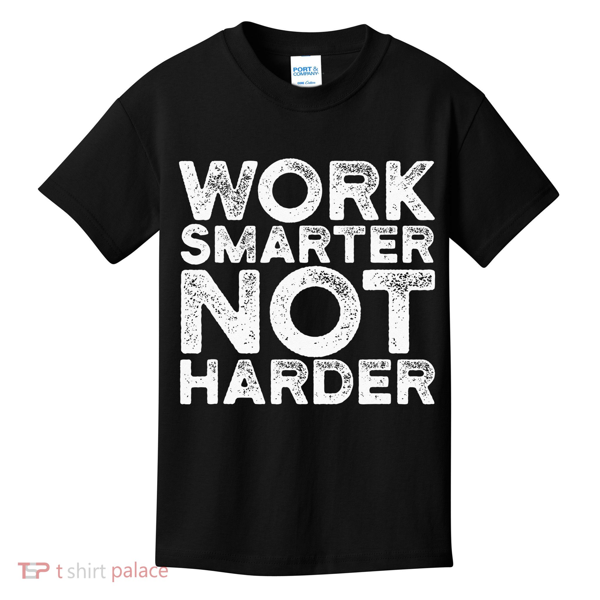Work Smarter Not Harder Motivational Apparel Kids T-Shirt