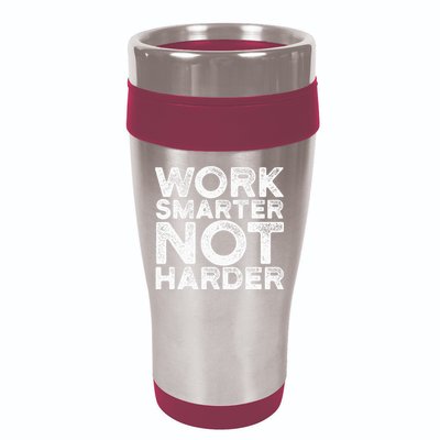 Work Smarter Not Harder Motivational Apparel 16oz Travel Tumbler