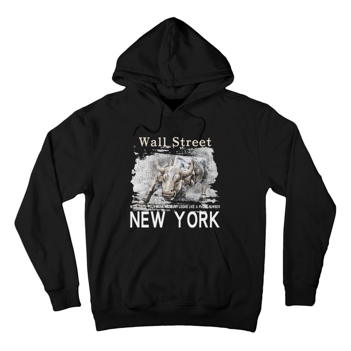 Wall Street New York Work Until Your Bank Account Looks Like Hoodie