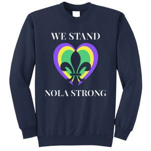 We Stand Nola Strong New Orleans Sweatshirt