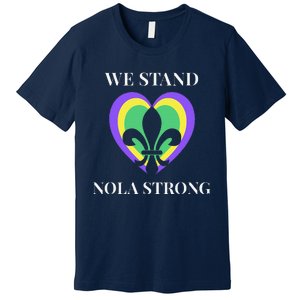 We Stand Nola Strong New Orleans Premium T-Shirt