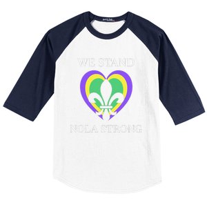 We Stand Nola Strong New Orleans Baseball Sleeve Shirt