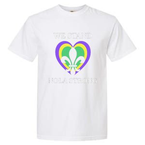 We Stand Nola Strong New Orleans Garment-Dyed Heavyweight T-Shirt