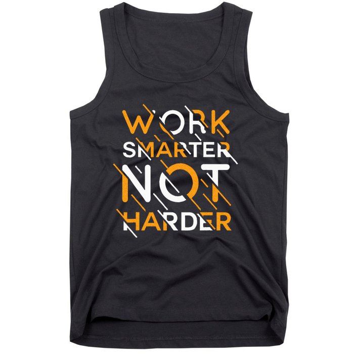 Work Smarter Not Harder Tank Top