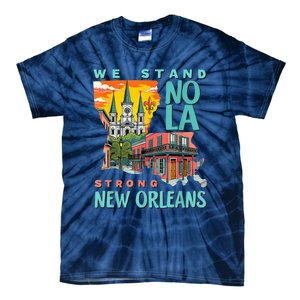 We Stand Nola Strong New Orleans Traveling Lovers Apparel Tie-Dye T-Shirt