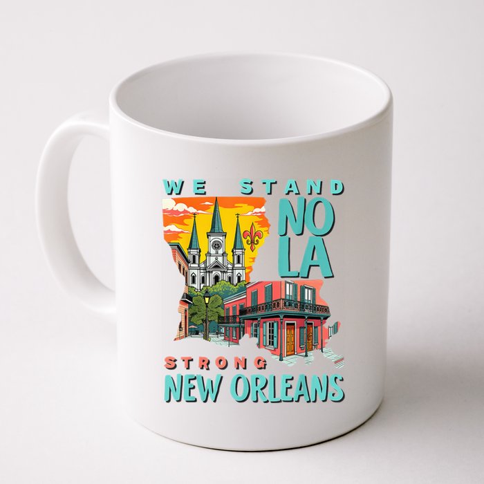 We Stand Nola Strong New Orleans Traveling Lovers Apparel Coffee Mug