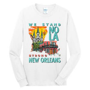 We Stand Nola Strong New Orleans Traveling Lovers Apparel Tall Long Sleeve T-Shirt