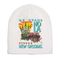 We Stand Nola Strong New Orleans Traveling Lovers Apparel Short Acrylic Beanie