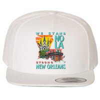 We Stand Nola Strong New Orleans Traveling Lovers Apparel Wool Snapback Cap