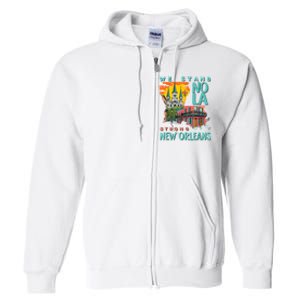 We Stand Nola Strong New Orleans Traveling Lovers Apparel Full Zip Hoodie