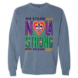 We Stand Nola Strong Nola Strong Support New Orleans Garment-Dyed Sweatshirt