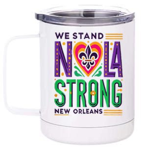 We Stand Nola Strong Nola Strong Support New Orleans 12 oz Stainless Steel Tumbler Cup