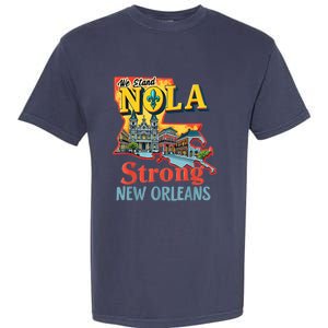 We Stand Nola Strong New Orleans Traveling Lovers Graphic Garment-Dyed Heavyweight T-Shirt