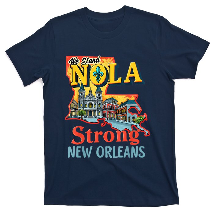 We Stand Nola Strong New Orleans Traveling Lovers Graphic T-Shirt