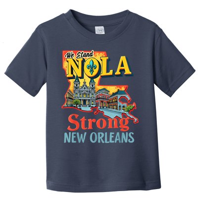 We Stand Nola Strong New Orleans Traveling Lovers Graphic Toddler T-Shirt