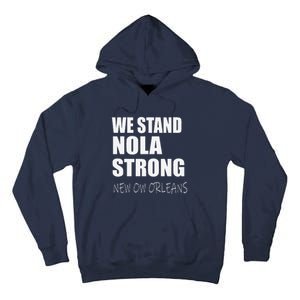 We Stand Nola Strong Mardi Gras Funny Louisiana Party Tall Hoodie