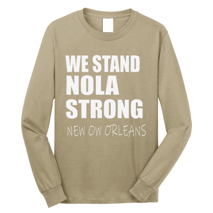 We Stand Nola Strong Mardi Gras Funny Louisiana Party Long Sleeve Shirt