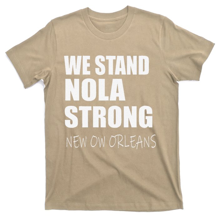 We Stand Nola Strong Mardi Gras Funny Louisiana Party T-Shirt